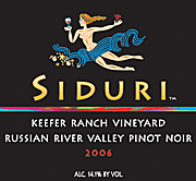 Siduri 2006 Keefer Ranch Pinot Noir